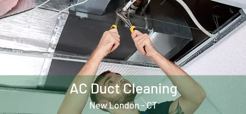  AC Duct Cleaning New London - CT